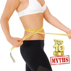 Top 10 Myths About  Losing Weight